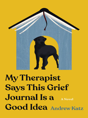 cover image of My Therapist Says This Grief Journal Is a Good Idea